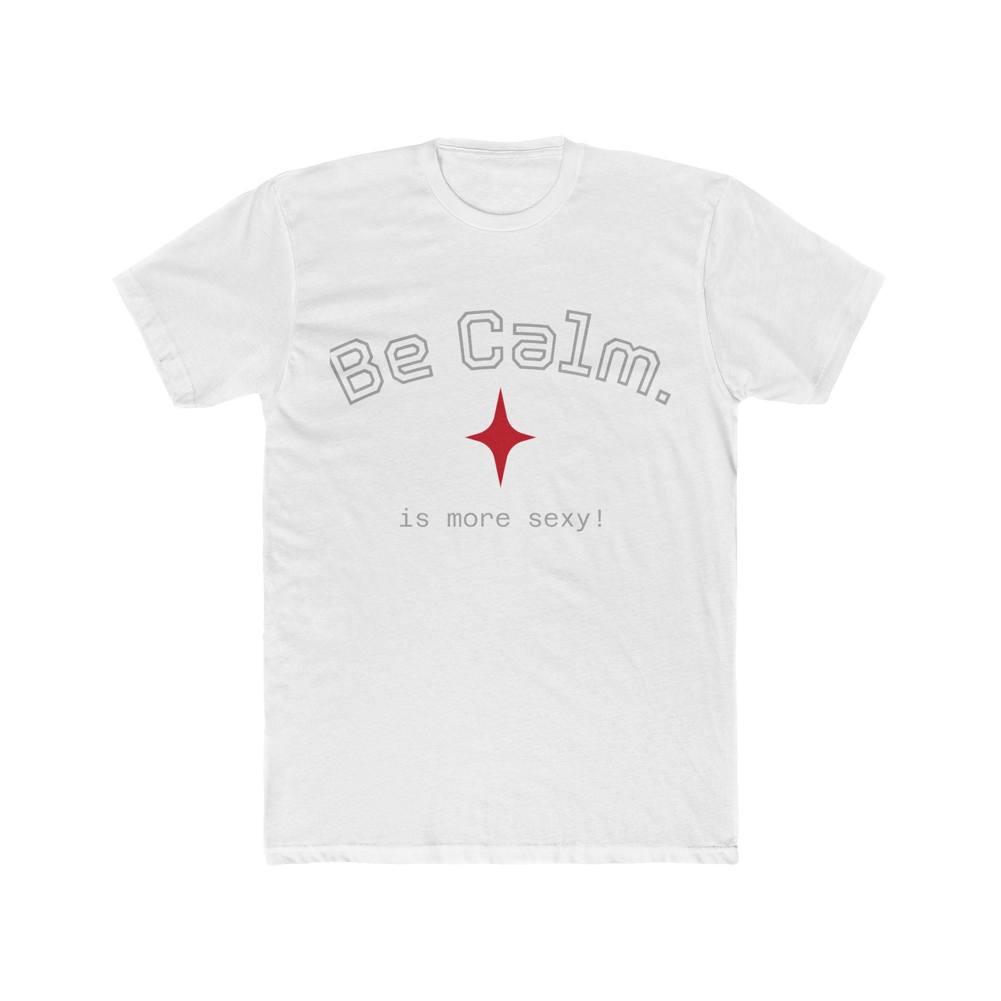 Be Calm Tee — Minimal Graphic T-Shirt | Pick Me Mystic Wear