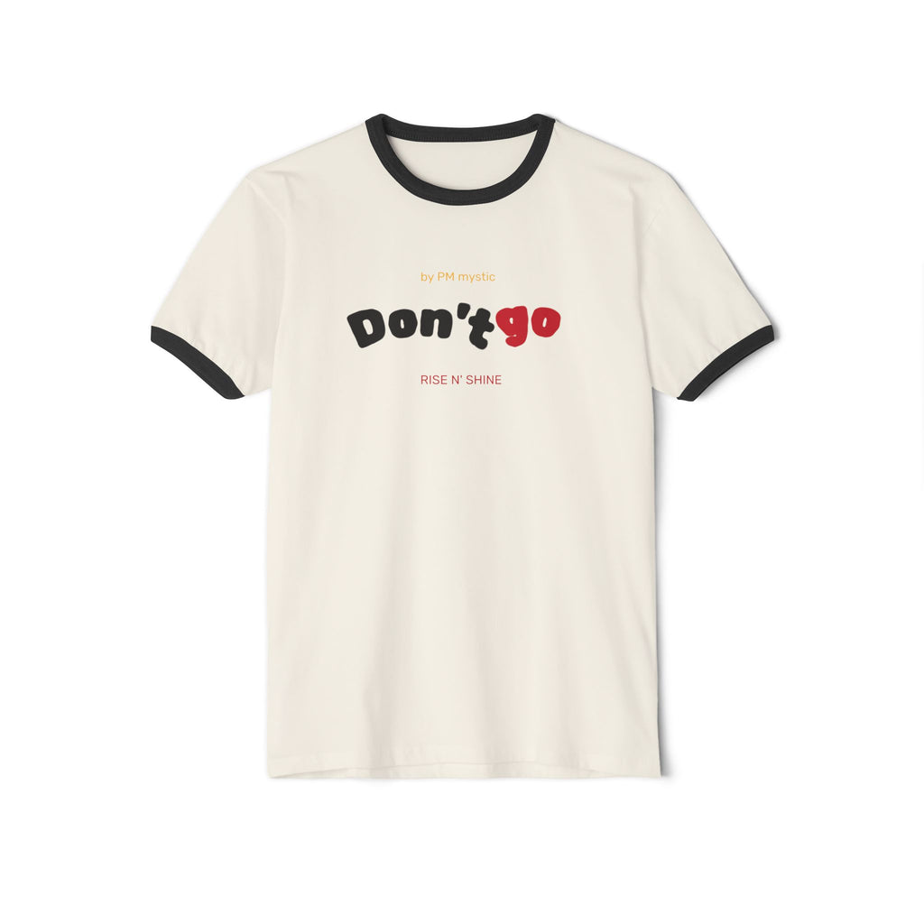 Don't Go Ringer Tee — Unisex Vintage Graphic T-Shirt