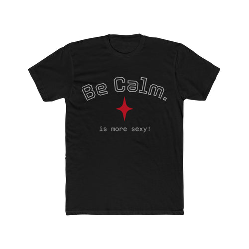 Be Calm Tee — Minimal Graphic T-Shirt | Pick Me Mystic Wear