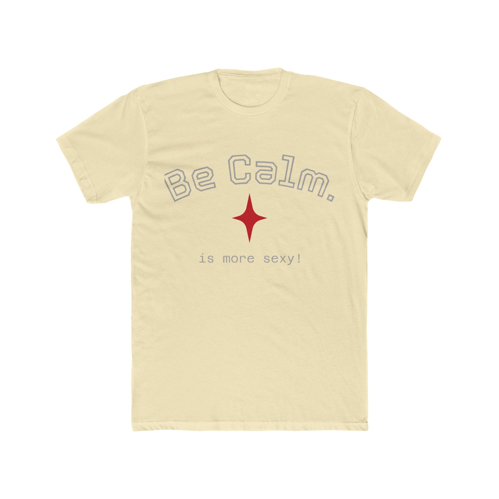 Be Calm Tee — Minimal Graphic T-Shirt | Pick Me Mystic Wear