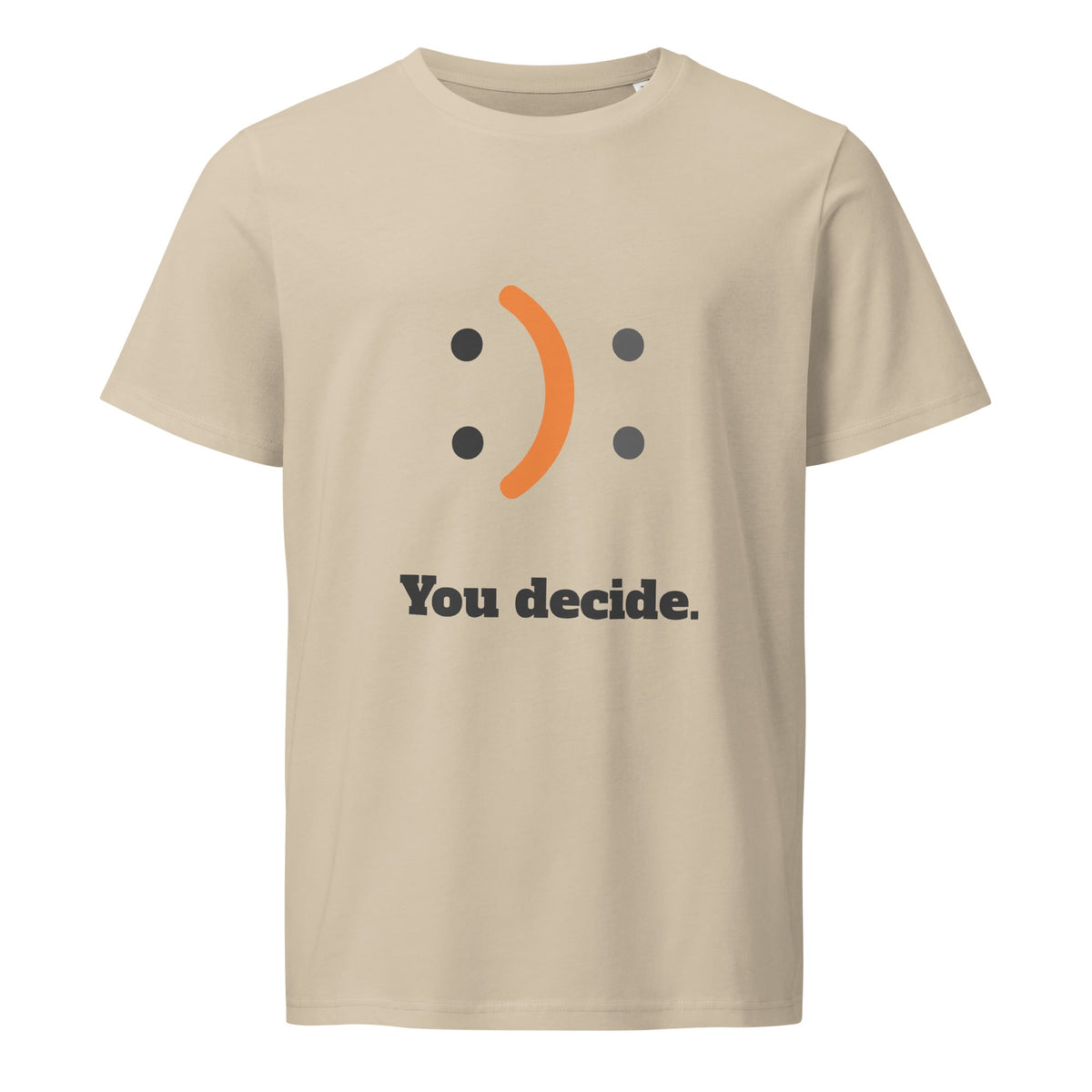You Decide. Tee - Pick Me Mystic WearYou Decide. TeePick Me Mystic Wear Pick Me Mystic Wear8391678_21327Product mockupSDesert Dust